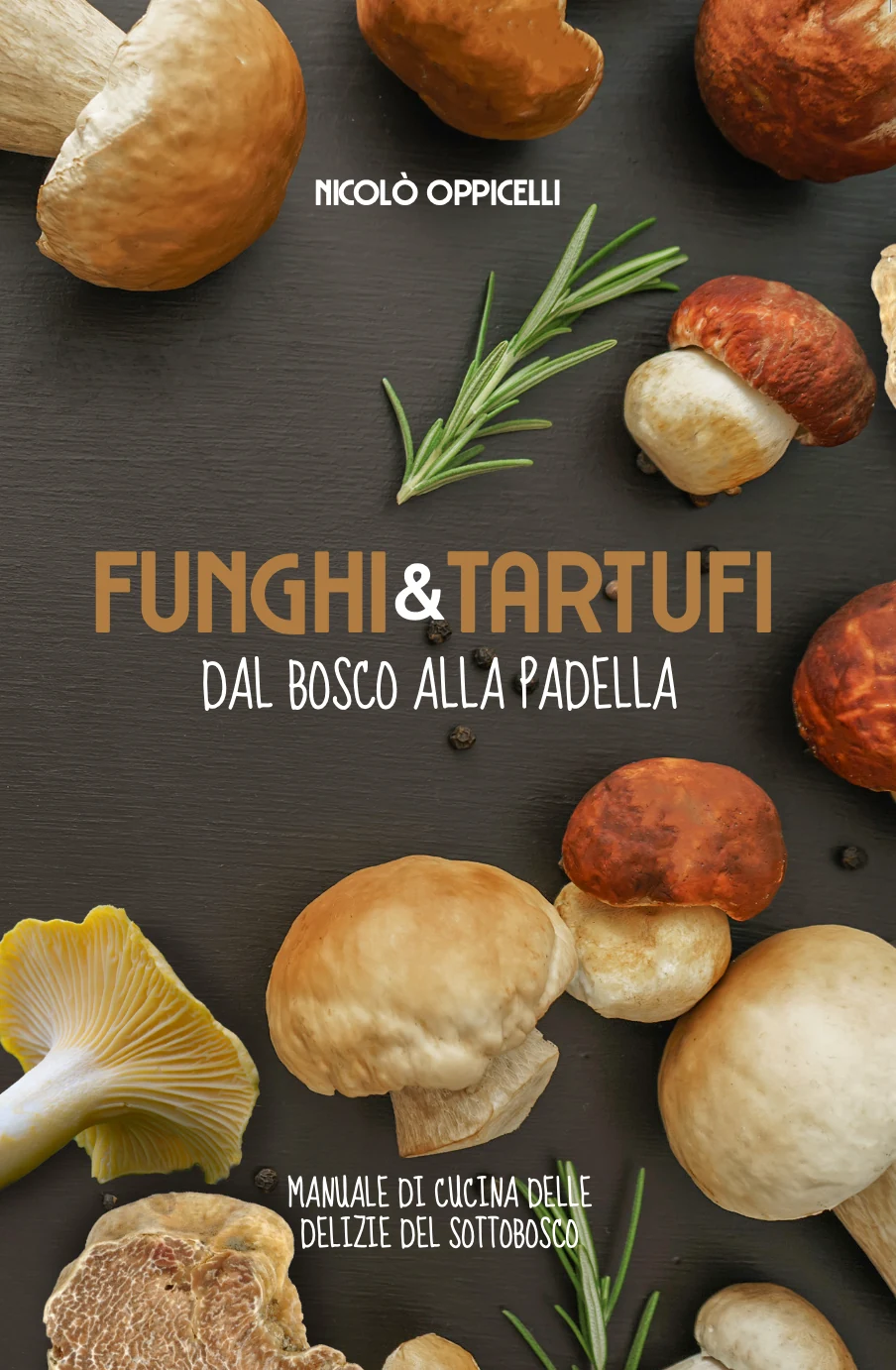 Copertina di Funghi e tartufi. Dal bosco alla padella, Nicolò Oppicelli